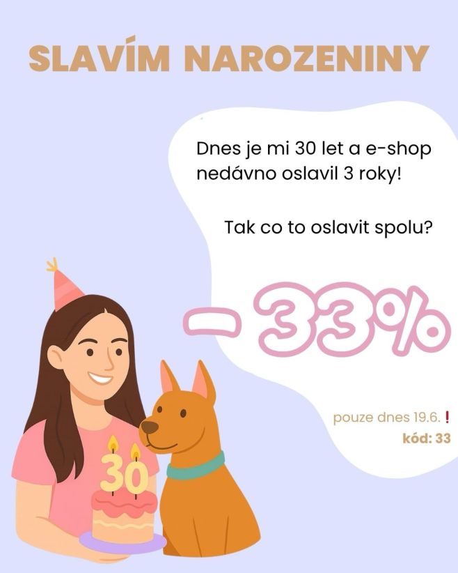 Je to tady❕Jsem třicítka. 🥹 Zároveň Sweet Dog nedávno oslavil 3 roky. Takže to chtělo nějakou speciální slevu, že jo❔...